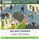 Dylan Thomas - Under Milk Wood